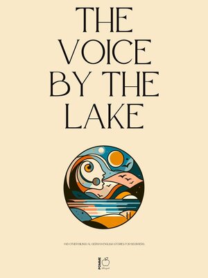 cover image of The Voice by the Lake and Other Bilingual German-English Stories for Beginners